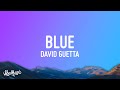 David Guetta & Bebe Rexha - Blue (AHH Remix) "I'm good, yeah, I'm feelin' alright"