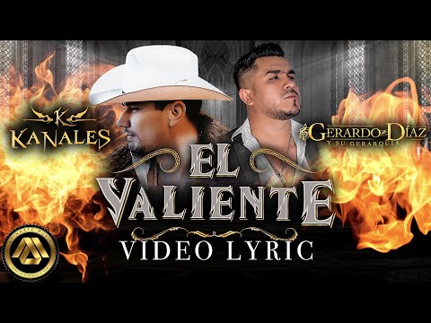 Kanales & Gerardo Díaz - El Valiente (Video Lyric)