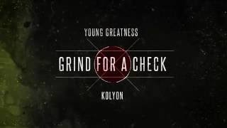 Young Greatness Feat Kolyon "Grind For Check" Trailer