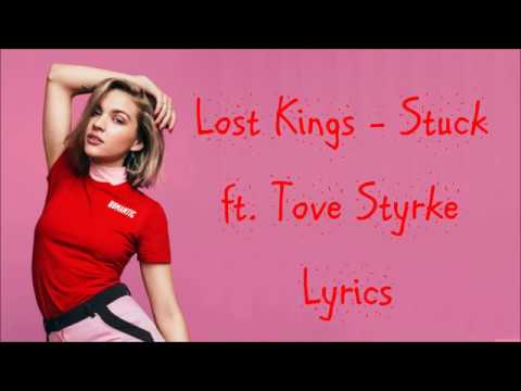 Lost Kings - Stuck ft.  Tove Styrke Lyrics