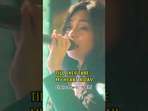 TILL THEY TAKE MY HEART AWAY   Claire  Marlo ft effi (MYMP)