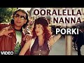 Ooralella Nanna Video Song Porki Kannada Movie Songs Darshan Pranitha Subhash V Harikrishna