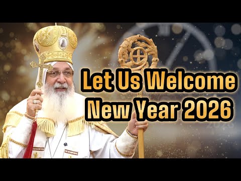 Welcoming 2026 in Jesus' Name: New Year, New Spirit - Mar Mari Emmanuel