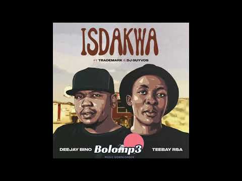 Isdakwa - Deejay Bino,Teebay RSA ft Trademark,DJ Guyvos@LekompoMusiconly