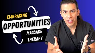 Embracing Opportunities: Navigating Personal Growth in Massage Therapy