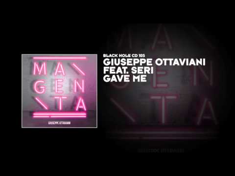Giuseppe Ottaviani featuring Seri - Gave Me