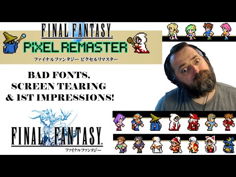 Screen Tearing, Bad Fonts, First Impressions Final Fantasy Pixel Remaster