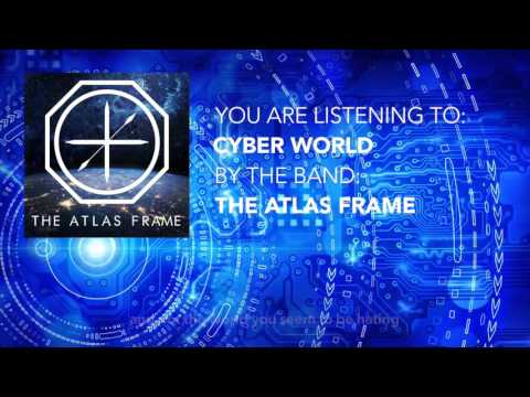The Atlas Frame - Cyber World [Official Audio]