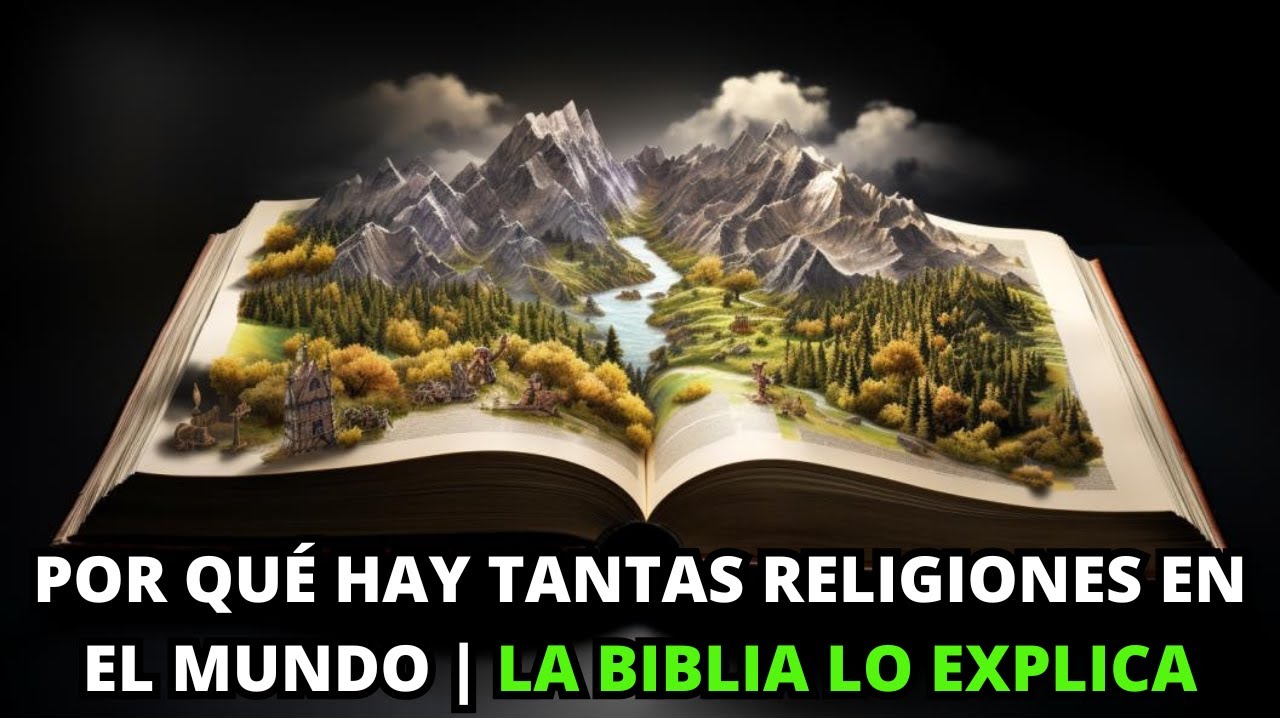Por Qué Hay Tantas Religiones en el Mundo Si Hay Un Solo DIOS | La Biblia Lo Explica