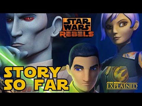 Star Wars Rebels: The Story So Far in 3 Minutes - Star Wars Explained