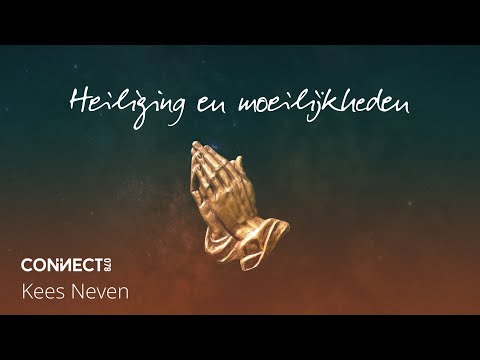 Kees Neven | Heiliging en moeilijkheden | 10 december 2023