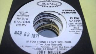 Jody Miller &quot;If You Think I Love You Now (I&#39;ve Just Started)&quot;