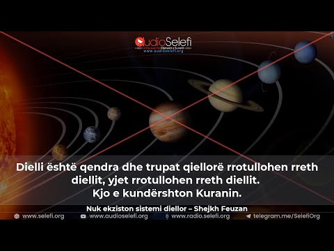 Nuk ekziston sistemi diellor – Shejkh Feuzan