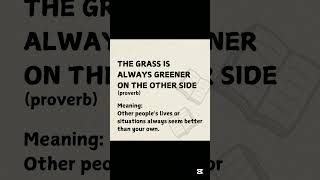 #shorts proverb | THE GRASS IS ALWAYS GREENER ON THE OTHER SIDE