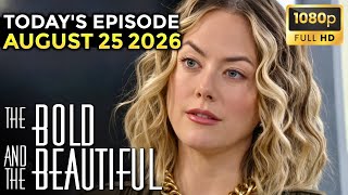 The Bold and the Beautiful 08/25/2026 Full Episode | B&B Today's Full Episode August 25, 2026