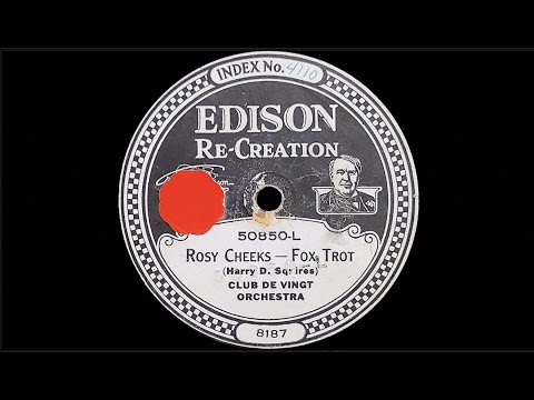 “Rosy Cheeks” by the Club de Vingt Orchestra 1921