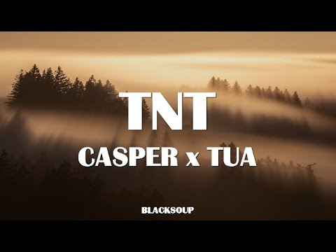 CASPER x TUA - TNT Lyrics