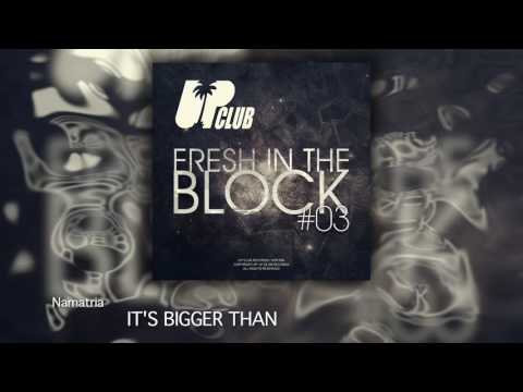 Namatria - It's Bigger Than (UP CLUB RECORDS)
