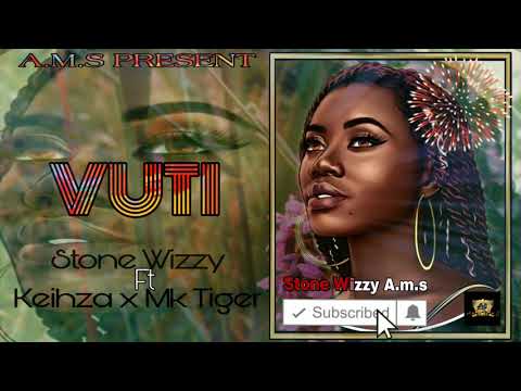 Stone Wizzy Ft Keihza x Mk Tiger - VUTI (0fficial Music Audio)