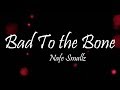 Nafe Smallz Bad To The Bone Lyrics