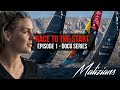 MALIZIANS Episode 1 THE TOUGHEST SAILING RACE ROUND THE WORLD Race To The Start Docu Series