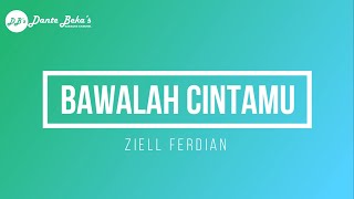 Download lagu ZIELL FERDIAN - BAWALAH CINTAMU (KARAOKE) mp3 Download lagu ZIELL FERDIAN - BAWALAH CINTAMU (KARAOKE) mp3