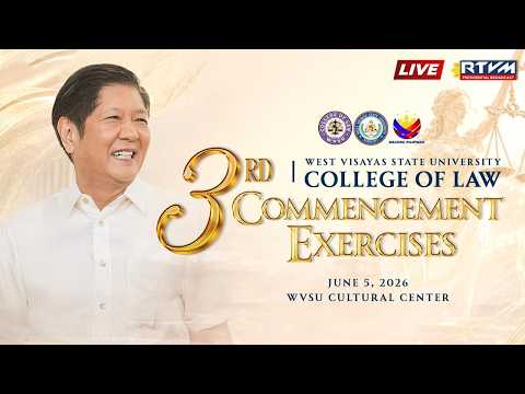 3rd Commencement Exercises of West Visayas State University (WVSU) College of Law 06/05/2026