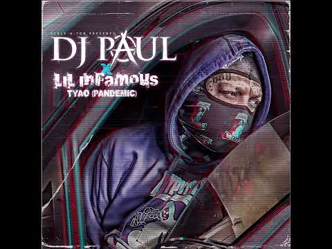 DJ Paul "TYAO (Pandemic) (ft. Lil Infamous)"