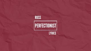 Russ - Perfectionist (Lyrics)