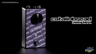 Video thumbnail for Catalinbread Elements Overdrive - A no-nonsense rock machine - AmericanMusical.com by American Musical Supply