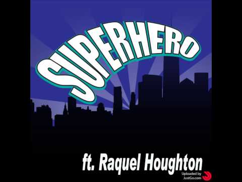 SuperHero Ft. Raquel Houghton (Radio Edit)