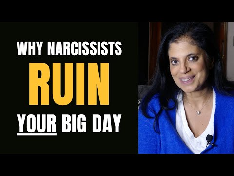 Why narcissists ruin your big days