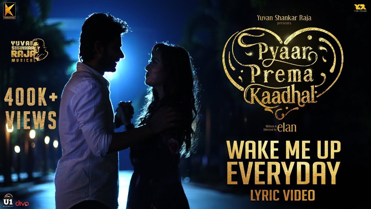Wake Me Up Everyday Song Lyrics | Pyaar Prema Kaadhal | Teejay