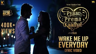 Wake Me Up Everyday (Lyric Video) - Pyaar Prema Ka