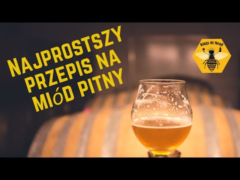 Kings of Mead odc. 156 - Przepis na najprostszy miód pitny na lato.