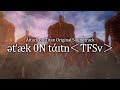 Attack On Titan OST ətˈæk 0N Tάɪtn TFSv Official Video Hiroyuki SAWANO