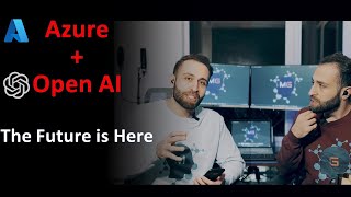 Open AI+ Azure = Revolutionize the Way You Do Business