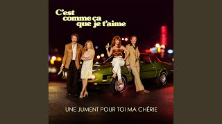 Une jument pour toi ma chérie (From "C'est comme ça que je t'aime")
