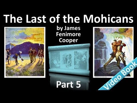 , title : 'Part 5 - The Last of the Mohicans Audiobook by James Fenimore Cooper (Chs 19-22)'