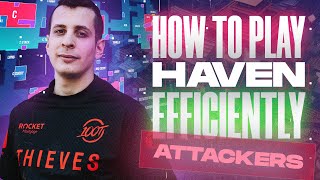 How to play Haven Efficiently - Attackers Side