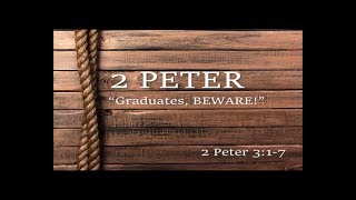 2 Peter 3:1-7 - Graduates, Beware!