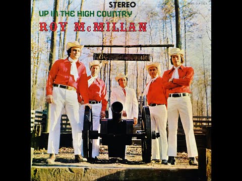 Roy McMillan and the High Country Boys - Up In The High Country - 1973