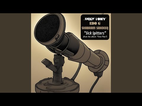 Sick Spitters (feat. Edo. G & Shabaam Sahdeeq)