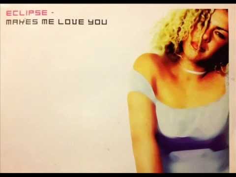 Eclipse - Makes Me Love You (Sunset Mix)