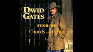 David Gates Find Me Lyrics and Chords