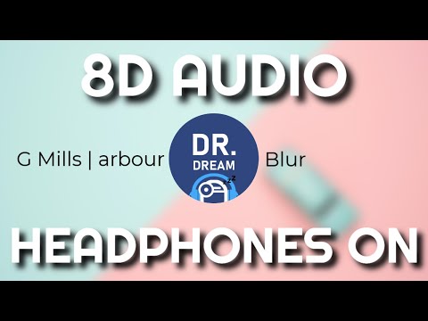 G Mills . arbour - Blur (8D Audio) | Chillhop Music | Relaxing Beats