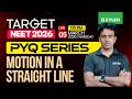 Target NEET 2026 Motion In A Straight Line PYQ Series Xylem NEET
