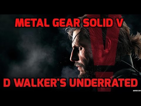 D-Walker's underrated l Metal Gear Solid V : The Phantom Pain (FOB)