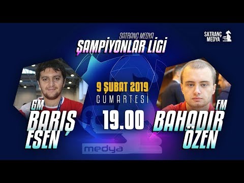 GM BARIŞ ESEN vs FM BAHADIR ÖZEN | SATRANÇ MEDYA ŞAMPİYONLAR LİGİ lichess.org [TR]