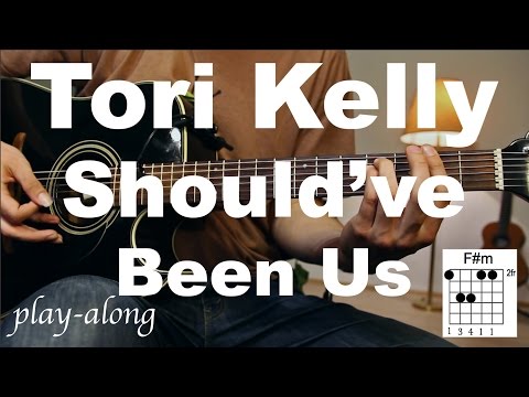 Shouldve Been Us - Tori Kelly